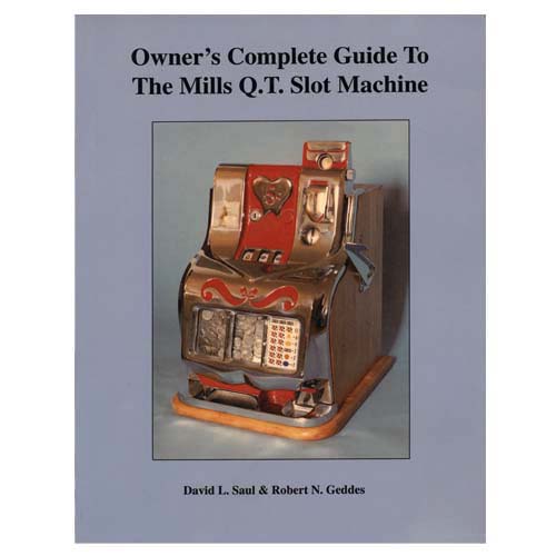 Owner's Complete Guide To The Mills Q.T. Slot Machine